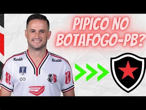 Pipico Vai Para O Botafogo Pb Youtube