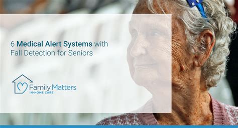 6 Medical Alert Systems with Fall Detection for Seniors | Family Matters