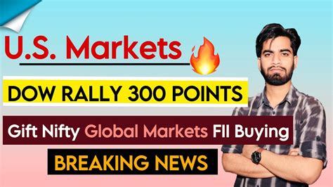 US Markets Dow Jones Rally 300 Points Gift Nifty Global Markets