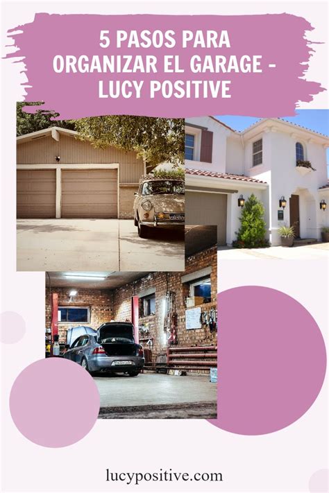 5 Pasos Para Organizar El Garage Lucy Positive Organizadores De