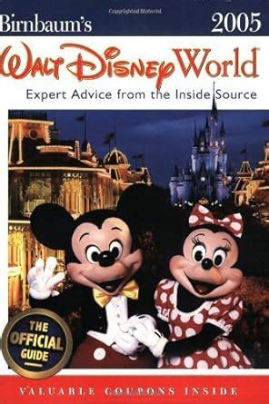 Birnbaum S Walt Disney World Expert Advice From The Inside Source