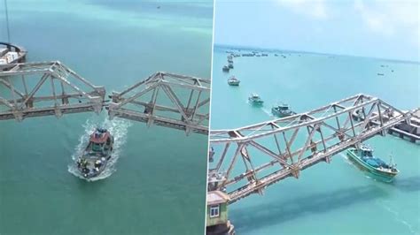 Pamban Bridge Opening Video: Over 50 Boats Cross Sea Bridge After ...