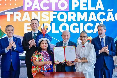 President Lula Signs Pact For Ecological Transformation Between Three