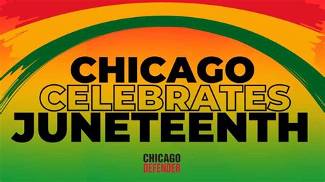 Celebrate Juneteenth In Chicago Parades Parties And Cultural