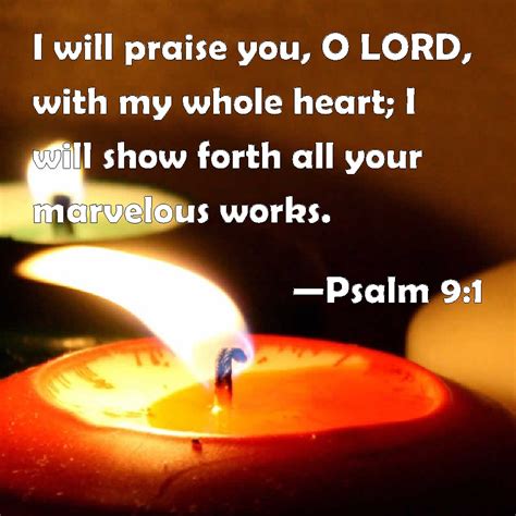 Psalm 9 1 I Will Praise You O LORD With My Whole Heart I Will Show