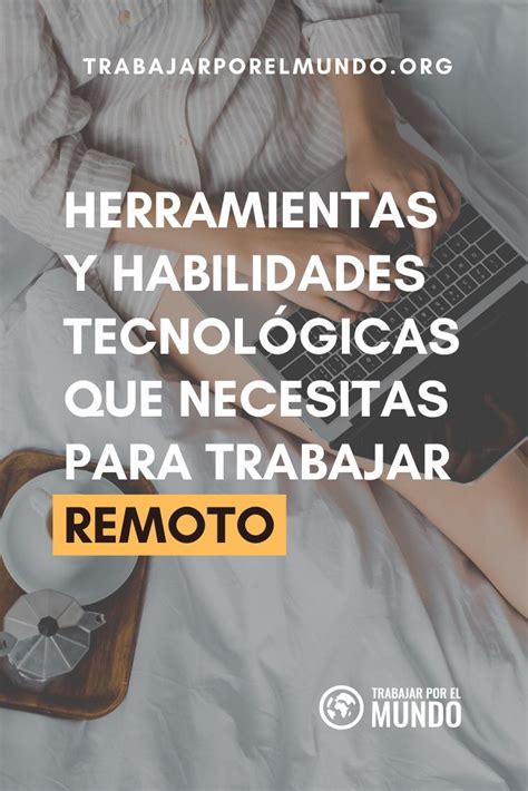 Herramientas y habilidades tecnológicas que necesitas para trabajar