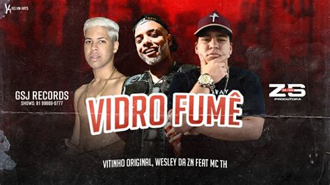 VITINHO ORIGINAL WESLEY DA ZN FEAT MC TH VIDRO FUMÊ REMIX BREGA