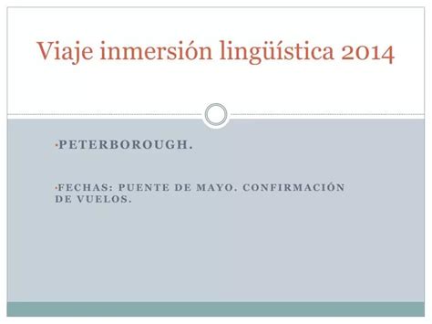 PPT Viaje inmersión lingüística 2014 PowerPoint Presentation free