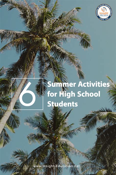 Top 6 Summer Activities for High School Students - Insight Education