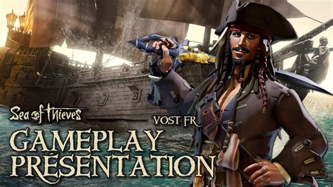 Sea of Thieves Vive la Piraterie Gameplay Présentation VOST FR