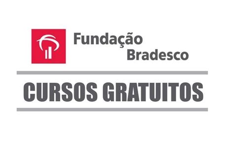 Conhe A Quatro Cursos Online E Gratuitos Da Funda O Bradesco Jornal