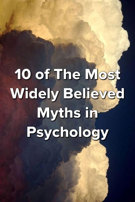 10 Of The Most Widely Believed Myths In Psychology