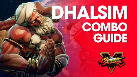 Street Fighter V DHALSIM Combo Guide YouTube