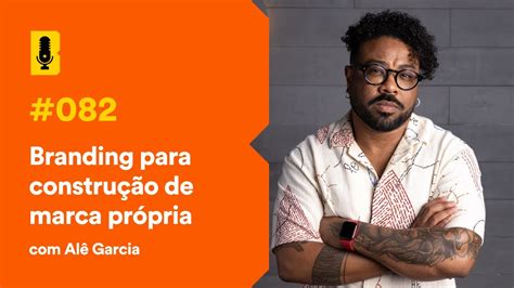 Branding para construção de marca própria Alê Garcia Branding