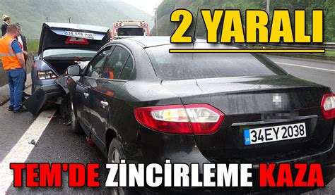 TEM DE ZİNCİRLEME KAZA 2 YARALI Köroğlu Gazetesi Bolu son dakika