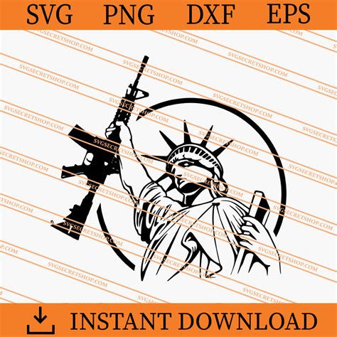 Statue Of Liberty AR15 Gun SVG Statue Of Liberty SVG American SVG