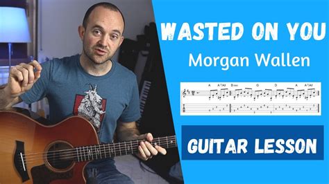 Wasted On You Morgan Wallen Easy Guitar Lesson How To Play