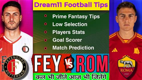 FEY Vs ROM FEYENOORD Vs AS ROMA DREAM11 PREDICTION YouTube