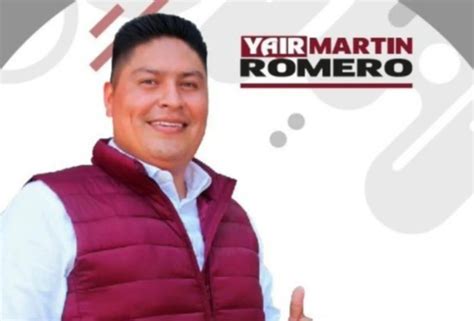 Matan A Yair Mart N Romero Aspirante A Diputado De Morena En Ecatepec