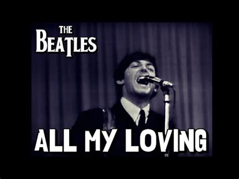 All My Loving The Beatles Lyrics Dan Terjemahan Youtube