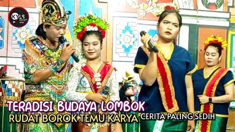 TRADISI BUDAYA LOMBOK RUDAT BOROK TEMU KARYA CERITA PALING SEDIH DAN