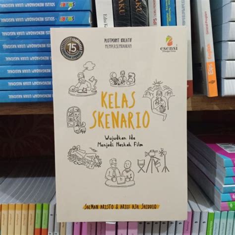 Jual Buku Kelas Skenario Penerbit Esensi Original Jakarta Timur