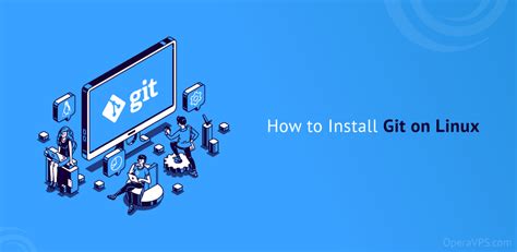 How To Install Git On Linux Configuration Step By Step