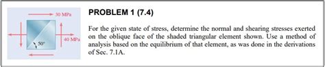 Solved PROBLEM 1 (7.4) For the given state of stress, | Chegg.com 
