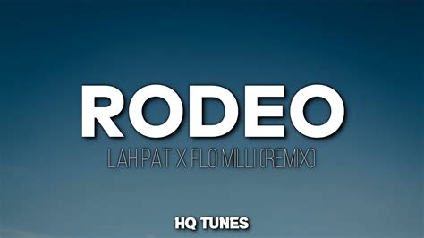 Lah Pat X Flo Milli Rodeo Audio Lyrics He Love How I Ride It