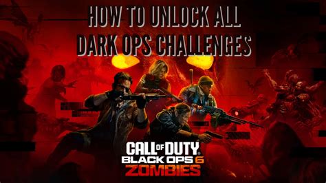 Call Of Duty Black Ops 6 Zombies Dark Ops Challenges Guide Esports