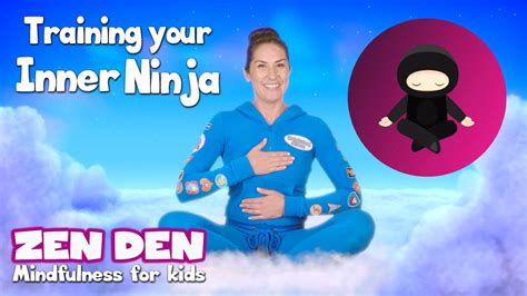 Inner Ninja | Zen Den - ZEN DEN - INTRODUCING MINDFULNESS - Cosmic Kids App