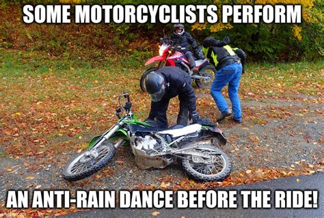 Motorcycle Anti Rain Dance Imgflip