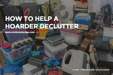 How To Help A Hoarder Declutter Centron Self Storage North York On