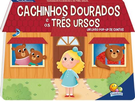 Cachinhos Dourados Coleção Um Livro Pop Up de Contos Todolivro