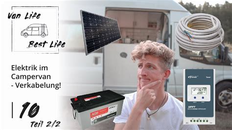 Elektrik Im Wohnmobil Unser Kabelsalat Teil