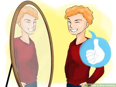 How to Stop Hesitating (with Pictures) - wikiHow