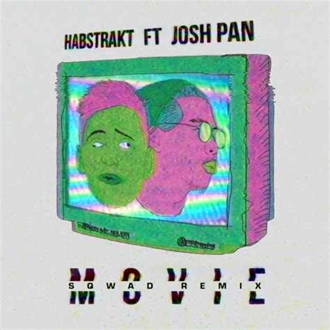 Stream Sqwad Listen To Habstrakt Movie Sqwad Remix [feat Josh