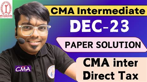 Cma Inter Dec Paper Solution Direct Tax Cma Inter Youtube