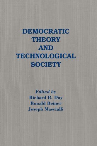 『democratic Theory And Technological Society』｜感想・レビュー 読書メーター