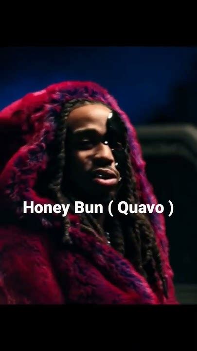 Honey Bun Quavo Youtube