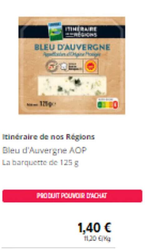 Promo Itin Raire De Nos R Gions Bleu D Auvergne Aop La Barquette De