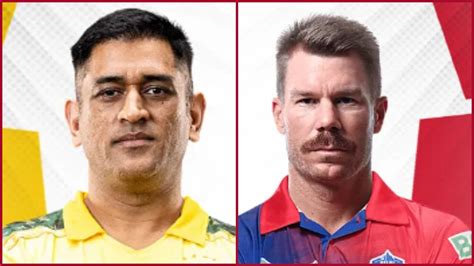 CSK Vs DC Dream11 Prediction IPL 2023 Probable Playing XI Captain