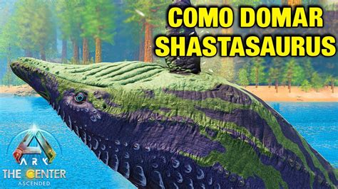 Como Domar O Shastasaurus Localiza O E Habilidades Ark Survival