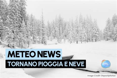 Meteo Svolta Clamorosa Un Ciclone Riporta L Inverno Con FREDDO E NEVE