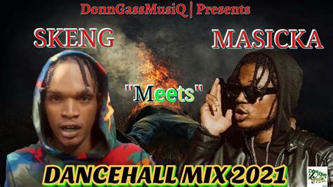 Skeng And Masicka Dancehall Mix 2021 Youtube