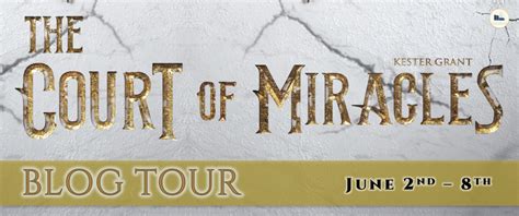 Tour Schedule: The Court of Miracles (A Court of Miracles #1) by Kester ...