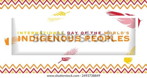 International Day Worlds Indigenous Peoples Observed Stock Vector