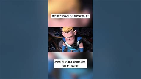 Incrediboy Los IncreÍbles Losincreibles Disney Youtube