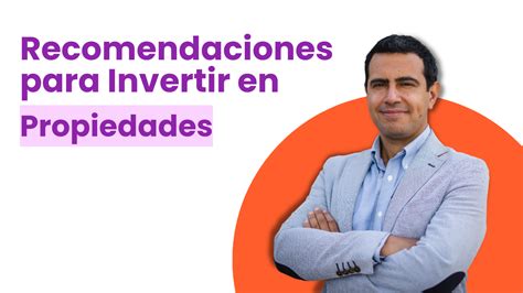 Recomendaciones Para Invertir En Propiedades Patrimore