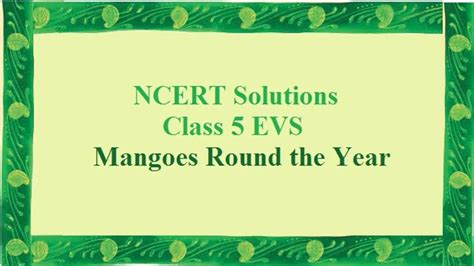 Ncert Solutions Class 5 Evs Chapter 4 Mangoes Round The Year